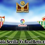 Prediksi Bola Sevilla Vs Real Betis 22 Mei 2023