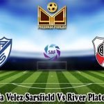 Prediksi Bola Velez Sarsfield Vs River Plate 30 Mei 2023