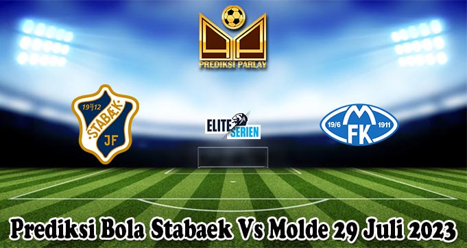 Prediksi Bola Stabaek Vs Molde 29 Juli 2023