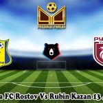 Prediksi Bola FC Rostov Vs Rubin Kazan 13 Agustus 2023
