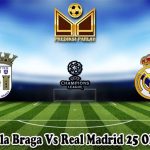 Prediksi Bola Braga Vs Real Madrid 25 Oktober 2023