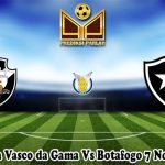 Prediksi Bola Vasco da Gama Vs Botafogo 7 November 2023