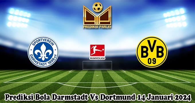 Prediksi Bola Darmstadt Vs Dortmund 14 Januari 2024
