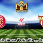 Prediksi Bola Girona Vs Sevilla 22 Januari 2024
