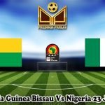 Prediksi Bola Guinea Bissau Vs Nigeria 23 Januari 2024