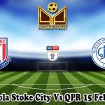 Prediksi Bola Stoke City Vs QPR 15 Februari 2024