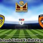 Prediksi Bola Leeds United Vs Hull City 2 April 2024