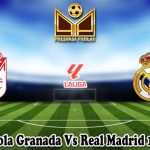 Prediksi Bola Granada Vs Real Madrid 11 Mei 2024